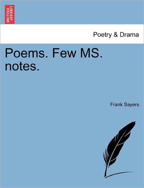 Cover for Frank Sayers · Poems. Few Ms. Notes. (Paperback Book) (2011)