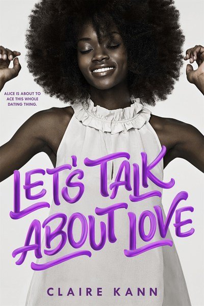 Let's Talk About Love - Claire Kann - Kirjat - Palgrave USA - 9781250294500 - maanantai 1. heinäkuuta 2019