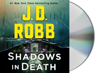 Cover for J. D. Robb · Shadows in Death An Eve Dallas Novel (CD) (2020)