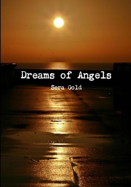 Cover for Sera Gold · Dreams of Angels (Buch) (2016)