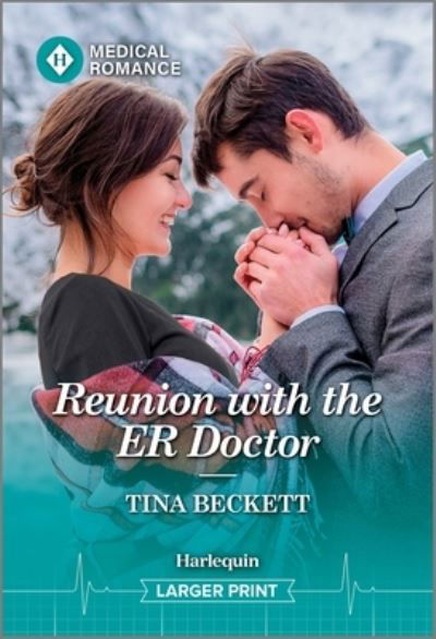 Cover for Tina Beckett · Reunion with the ER Doctor (Bog) (2024)