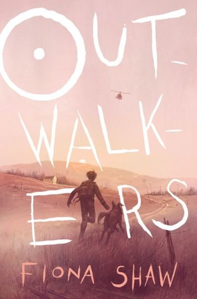 Cover for Fiona Shaw · Outwalkers (Innbunden bok) (2019)