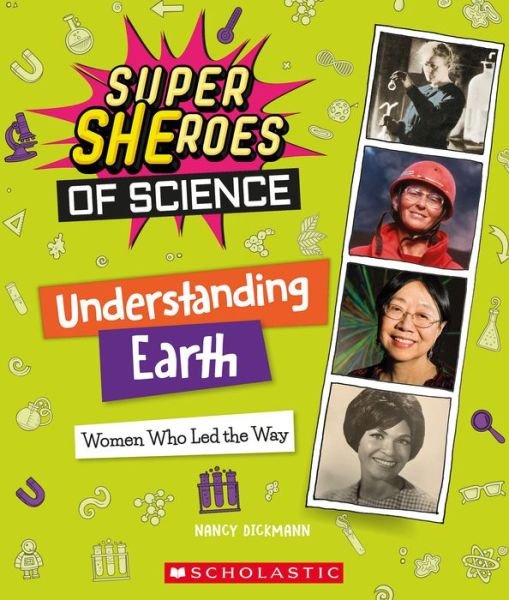 Cover for Nancy Dickmann · Understanding Earth: Women Who Led the Way  (Super SHEroes of Science): Women Who Led the Way  (Super SHEroes of Science) - Super SHEroes of Science (Inbunden Bok) (2022)