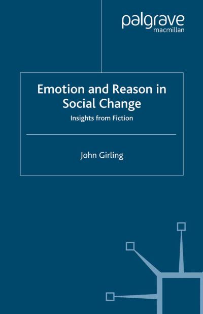 Cover for J. Girling · Emotion and Reason in Social Change: Insights from Fiction (Pocketbok) [1st ed. 2006 edition] (2006)