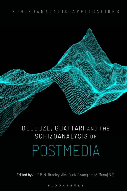 Deleuze, Guattari and the Schizoanalysis of Postmedia - Schizoanalytic Applications (Pocketbok) (2024)