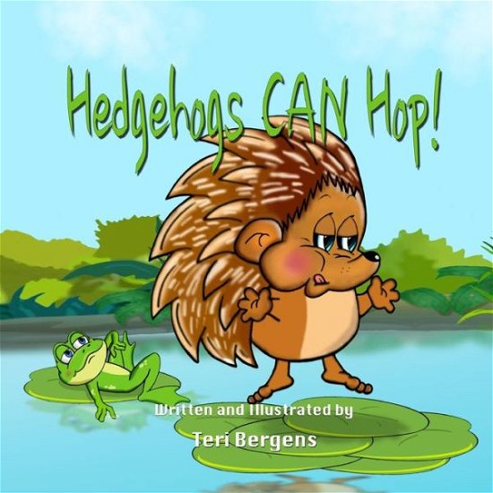 Cover for Teri Bergens · Hedgehogs Can Hop! (Paperback Bog) (2016)