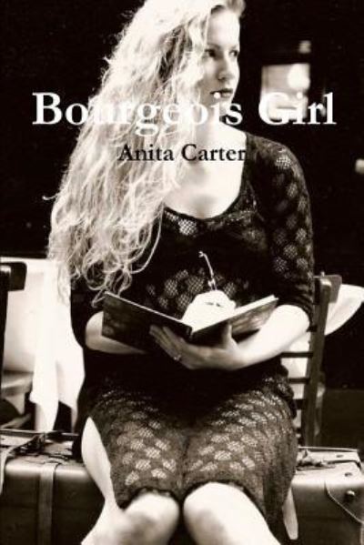 Cover for Anita Carter · Bourgeois Girl (Paperback Bog) (2019)