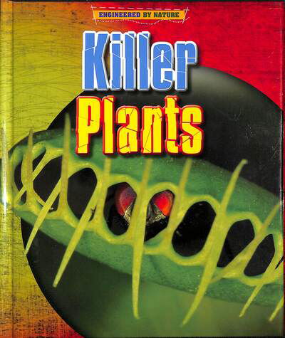 Cover for Louise Spilsbury · Killer Plants - Engineered by Nature (Hardcover Book) (2020)