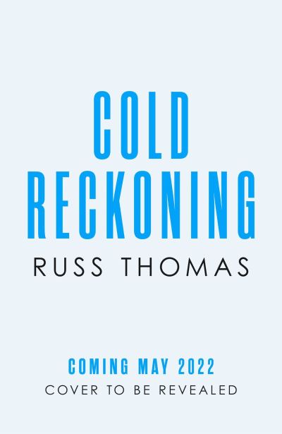 Cold Reckoning - Russ Thomas - Books - Simon & Schuster Ltd - 9781398507500 - May 12, 2022
