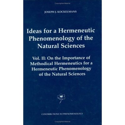 Cover for J.J. Kockelmans · Ideas for a Hermeneutic Phenomenology of the Natural Sciences: Volume II: On the Importance of Methodical Hermeneutics for a Hermeneutic Phenomenology of the Natural Sciences - Contributions to Phenomenology (Hardcover Book) [2002 edition] (2002)