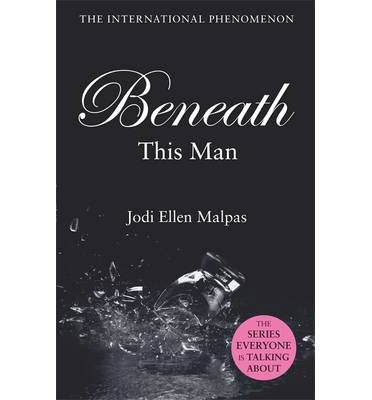 Cover for Jodi Ellen Malpas · Beneath This Man - This Man (Taschenbuch) (2013)