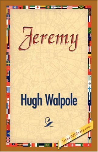 Hugh Walpole · Jeremy (Gebundenes Buch) (2007)