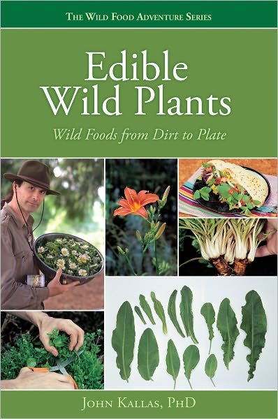 Cover for Kallas, PhD, John · Edible Wild Plants: Wild Foods From Dirt to Plate (Pocketbok) (2010)