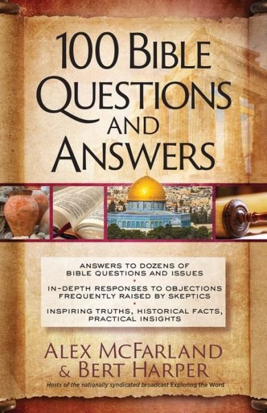 Cover for Alex McFarland · 100 Bible Questions and Answers : Inspiring Truths, Helpful Explanations, and Power for Living from God's Eternal Word (Paperback Book) (2021)