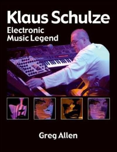 Cover for Greg Allen · Klaus Schulze: Electronic Music Legend (Paperback Bog) (2008)