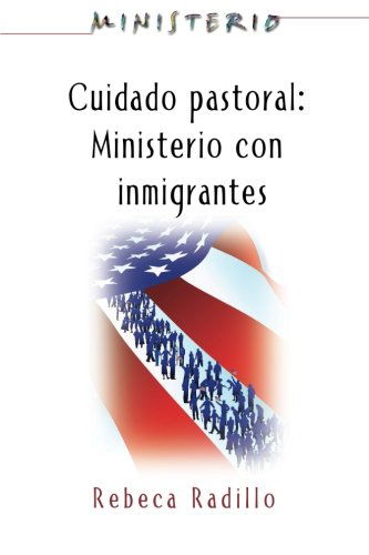 Cover for Assoc for Hispanic Theological Education · Ministerio Series (Aeth) - Cuidado Pastoral: Ministerio Con Inmigrantes: Pastoral Care - the Ministry Series (Paperback Book) (2010)