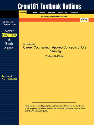 Cover for 6th Edition Zunker · Studyguide for Career Counseling: Applied Concepts of Life Planning by Zunker, Isbn 9780534367237 (Paperback Book) (2007)