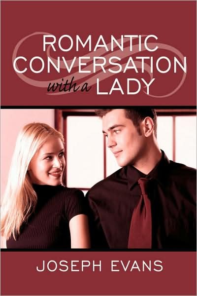 Joseph Evans · Romantic Conversation with a Lady (Hardcover bog) (2008)