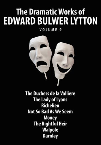 Cover for Edward Bulwer-lytton · The Dramatic Works of Edward Bulwer Lytton, Vol. 9 (Paperback Book) (2025)