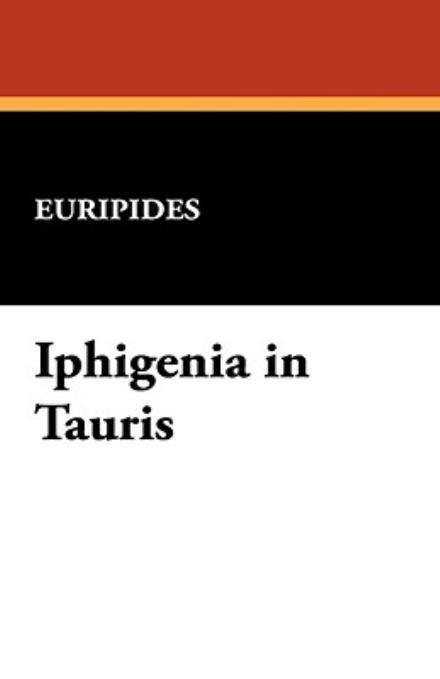 Cover for Euripides · Iphigenia in Tauris (Innbunden bok) (2008)