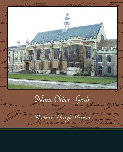 None Other Gods - Robert Hugh Benson - Libros - Book Jungle - 9781438519500 - 8 de junio de 2009