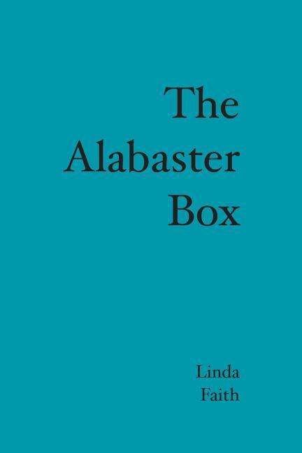 Cover for Linda Faith · The Alabaster Box (Paperback Book) (2008)