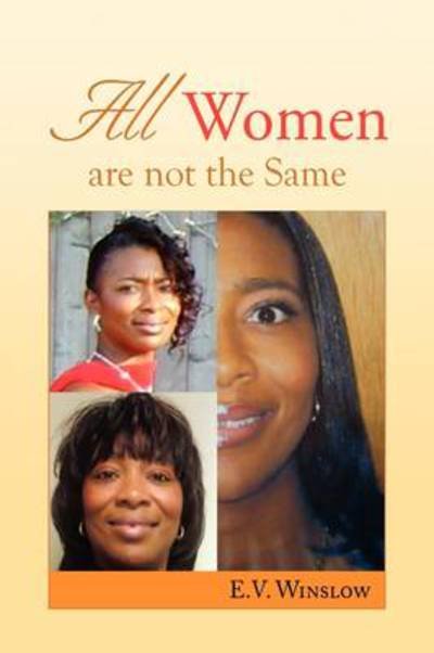 Cover for E V Winslow · All Women Are Not the Same (Paperback Book) (2009)