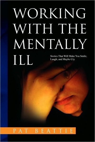 Cover for Pat Beattie · Working with the Mentally Ill (Paperback Book) (2009)