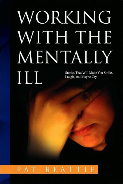 Cover for Pat Beattie · Working with the Mentally Ill (Paperback Book) (2009)