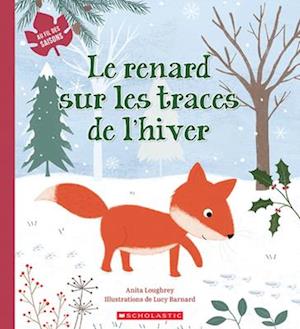 Cover for Anita Loughrey · Au Fil Des Saisons: Le Renard Sur Les Traces de l'Hiver (Paperback Book) (2021)