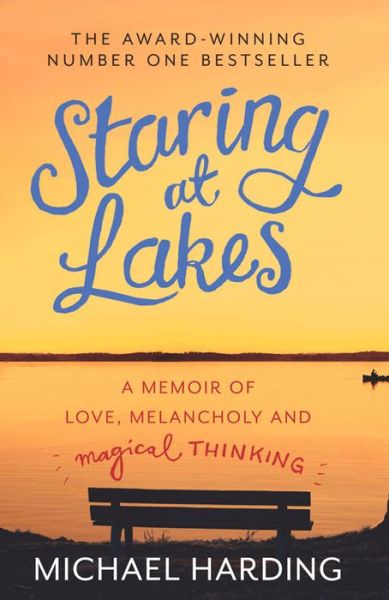 Cover for Michael Harding · Staring at Lakes: A Memoir of Love, Melancholy and Magical Thinking (Paperback Book) (2014)