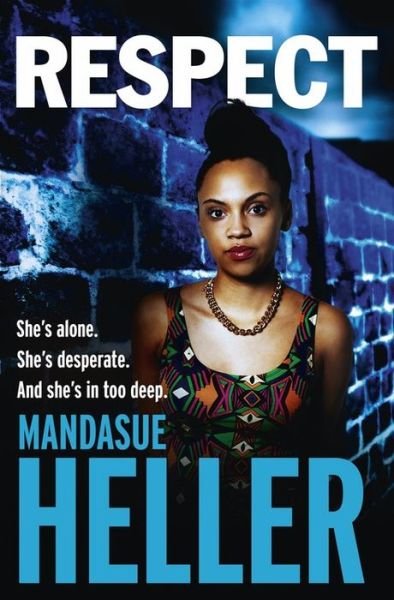 Cover for Mandasue Heller · Respect: A raw, gritty drama you won't put down (Paperback Bog) (2014)