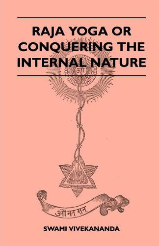 Cover for Swami Vivekananda · Raja Yoga or Conquering the Internal Nature (Pocketbok) (2010)