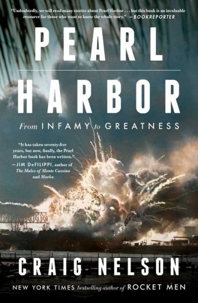 Pearl Harbor From Infamy to Greatness - Craig Nelson - Książki - Scribner - 9781451660500 - 1 sierpnia 2017