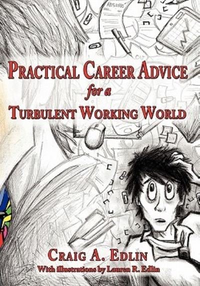 Cover for Craig a Edlin · Practical Career Advice for a Turbulent Working World (Gebundenes Buch) (2010)
