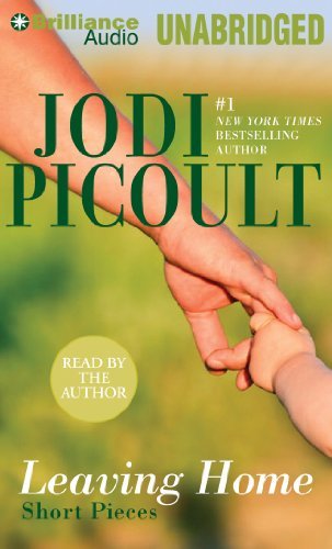 Cover for Jodi Picoult · Leaving Home: Short Pieces (Hörbok (CD)) [Unabridged edition] (2012)