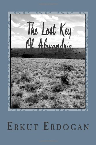 Cover for Erkut Erdogan · The Lost Key of Alexandria (Paperback Bog) [Lrg edition] (2011)