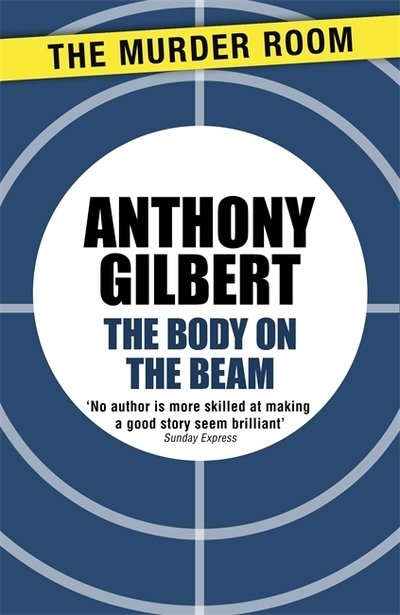 Cover for Anthony Gilbert · The Body on the Beam - Murder Room (Paperback Book) (2014)