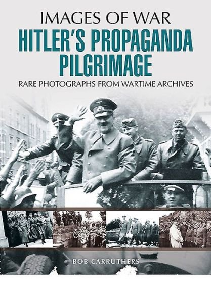 Cover for Bob Carruthers · Hitler's Propaganda Pilgrimage (Paperback Bog) (2015)