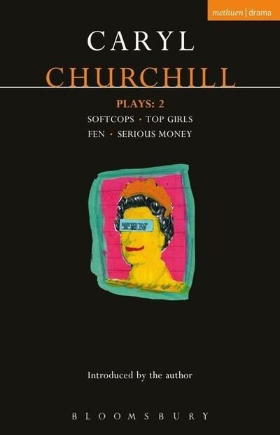 Cover for Caryl Churchill · Churchill Plays: 2: Softcops; Top Girls; Fen; Serious Money - Contemporary Dramatists (Hardcover Book) (2016)