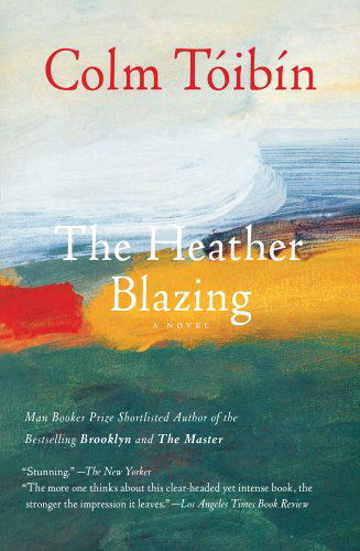 Cover for Colm Toibin · The Heather Blazing: A Novel (Taschenbuch) [Reissue edition] (2012)