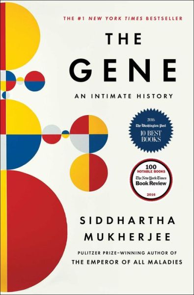 Cover for Siddhartha Mukherjee · The Gene: An Intimate History (Hardcover Book) (2016)