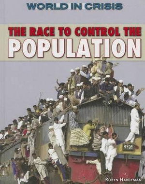 Cover for Robyn Hardyman · The Race to Control the Population (World in Crisis) (Hardcover Book) (2014)