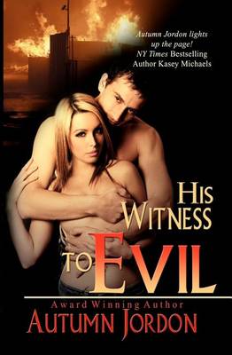 Cover for Autumn Jordon · His Witness to Evil (Paperback Book) (2012)