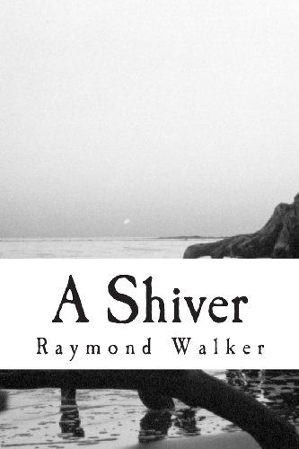 Cover for Raymond Walker · A Shiver (Paperback Book) (2012)