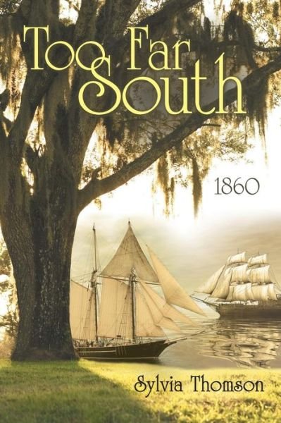 Cover for Sylvia Thomson · Too Far South: 1860 (Paperback Book) (2014)