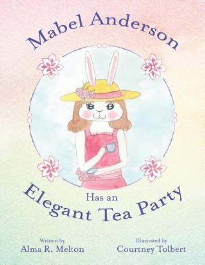 Cover for Alma R Melton · Mabel Anderson Has an Elegant Tea Party (Paperback Book) (2019)