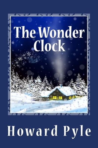 Cover for Howard Pyle · The Wonder Clock (Paperback Bog) (2014)