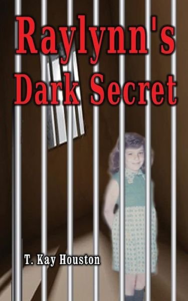 Cover for T Kay Houston · Raylynn's Dark Secret (Paperback Book) (2013)