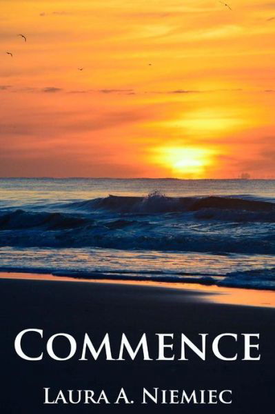 Cover for Laura a Niemiec · Commence (Paperback Book) (2014)